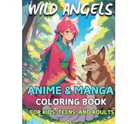 Wild Angels: Anime and Manga Coloring Book for Kids, Teens, and Adults Featuring Heartwarming Scenes and Tales of Animal Guardians and Their Human Companions