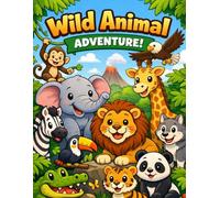 wild animal adventure: A Collection of Adorable Jungle Animals for Hours of Coloring Fun Perfect for Kids Ages 3-8 with Big, Simple, and Fun Designs Relaxing and Creative Coloring Pages with Lions.
