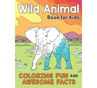 Wild Animal Book for Kids: Coloring Fun and Awesome Facts (A Did You Know? Coloring Book)