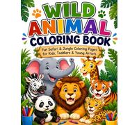 Wild Animal Coloring Book for Kids: 50 Fun Safari & Jungle Coloring Pages for Kids, Toddlers & Young Artists (BrightNova Coloring Books)