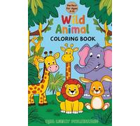 Wild Animal Coloring Book for Kids!: Fun Cartoon Creatures and a Creative Drawing Adventure - Perfect for Ages 3-10!