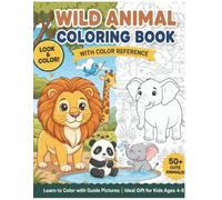 Wild Animal Coloring Book with Color Reference: Learn to Color with Guide Pictures, Ideal Gift for Kids Ages 4-8