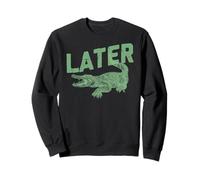 Wild Animal Crocodile Funny Alligator Later Gator Sudadera