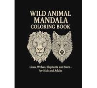 WILD ANIMAL MANDALA COLORING BOOK