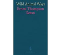 Wild Animal Ways: Field portraits and true-to-life adventures of horses, hounds, bears, and hogs
