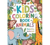 Wild Animal Wonderland: A Fun-Filled Coloring Adventure for Kids Ages 3-6