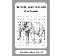 Wild Animal Word Search Puzzle Book: Word Searches with Easy to Read Print with Wildlife and More 6x9 inches, 110 Pages, 55 Puzzles… Great gift for Birthdays, Holidays, Vacations, Less screen time.