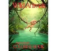Wild Animals Adventure: A Thrilling Coloring Book of Exotic Wildlife for grown ups