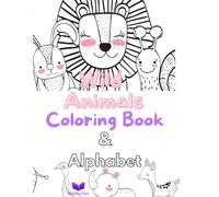 Wild Animals & Alphabet Coloring Book for Kids Ages 3-7: Fun and Easy Animal Coloring Pages with Alphabet Learning - Perfect for Toddlers, Preschoolers, and Early Learners