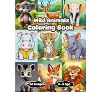 Wild Animals Coloring Book: 120 Pages and 60 Cute baby Jungle/Zoo Animals Black and White Designs for kids Coloring Art Activities, Lots of Fun with ... Boys/Girls/Toddler or kids of age group 4-8.