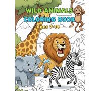 Wild Animals Coloring Book: 50 Coloring Pages | Jungle, Safari and Forest Animals | Educational Wildlife Coloring Book for Creative Fun