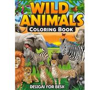 Wild Animals Coloring Book: A Jungle Safari & Forest Animal Adventure for Children
