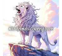 Wild Animals Coloring book: A Relaxing Coloring Journey Into the Wild
