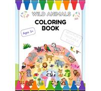 Wild Animals Coloring Book (Ages 3+) (My Wonderful Coloring Adventures)