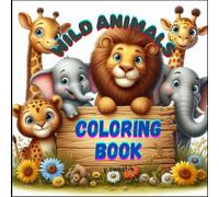Wild Animals coloring book: Animals and birds for 4 to 10 years old age group