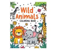 Wild Animals Coloring Book (Animals, Nature & Big Adventures Coloring Series (Ages 3-7))
