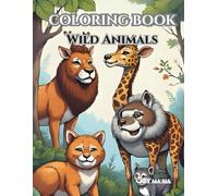 Wild Animals coloring book: basic coloring book for kids