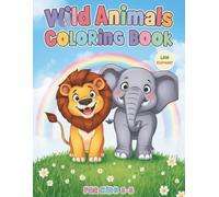 Wild Animals Coloring Book for Kids 3-5: 40 Simple, Thick-Line Illustrations - Big Shapes for Toddlers & Preschoolers