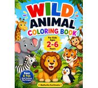 Wild Animals Coloring Book for Kids Ages 2-6: Easy Wildlife Coloring Pages for Toddlers and Preschoolers | Fun Animal Activity Workbook: Large 8.5" x ... & Girls | Perfect for Preschool, Kindergarten