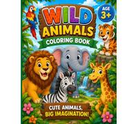 Wild Animals Coloring Book for Kids Ages 3-5: 30 Cute & Easy Animal Colouring Pages with Names | Fun Safari and Jungle Animals for Pre-schoolers, Toddlers & Kindergarten Kids (Kids Colouring Books)