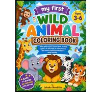 Wild Animals Coloring Book for Kids Ages 3-6: 15 Easy and Adorable Wild Animal Illustrations Featuring Lions, Elephants, Giraffes, Monkeys, Tigers, ... and More for Boys and Girls Ages 3-6