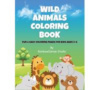 Wild Animals Coloring Book for Kids Ages 3-6: 35 Easy & Fun Animal Coloring Pages with Big, Simple Designs for Toddlers and Preschoolers | Lion, Elephant, Giraffe & More