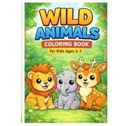 Wild Animals Coloring Book for Kids Ages 3-7: Fun and Easy Big Animal Coloring Pages for Toddlers & Young Kids | Lions, Elephants, Giraffes, Bears & More