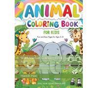 Wild Animals Coloring Book For Kids Ages 3-8: 40 Fun and Easy Coloring Pages of Lions, Tigers, Elephants, Giraffes, Monkeys, and More!
