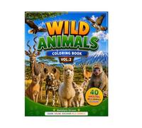 Wild Animals Coloring Book for Kids Ages 6-10: 40 Realistic Animal Coloring Pages Featuring Safari, Forest, Mountain, and Wildlife Creatures for Boys and Girls