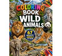 Wild Animals Coloring Book for Kids Ages 8-12: 80 Realistic Animal Coloring Pages from Around the World: Fun and Educational Wildlife Coloring Book ... Wolves, Jaguars, Pandas, Eagles, and More