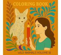 Wild Animals Coloring Book for Kids Ages 8+: 50 Bold and Fun Animal Designs to Color | Perfect for Creative Kids Who Love Wildlife