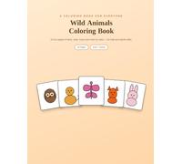 Wild Animals Coloring Book for Kids and Adults: 24 Fun Pages of Lions, Owls, Foxes and More to Color: A Relaxing Coloring Activity Book Featuring 12 Animals in Easy and Detailed Designs for All Ages