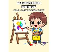 Wild Animals Coloring Book for Kids: Fun & Easy Animal Coloring Pages for Kids