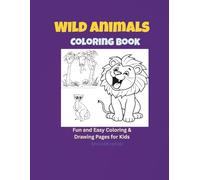 Wild Animals Coloring Book: Fun and Easy Coloring & Drawing Pages for Kids (MoonMiraKids Animals, Insects & Birds Coloring Books)