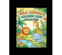 Wild Animals Coloring book: Simple Coloring pages for kids ages 3-6
