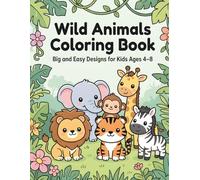 Wild Animals Coloring Book (The Little Explorers Coloring Series)