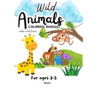 Wild Animals Coloring Booklet: Color and Trace