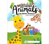 Wild Animals Coloring Booklet: Color and Trace