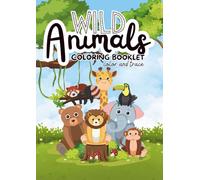 Wild Animals Coloring Booklet: Color and Trace: 8.27 × 11.69 inches | 24 Pages | Kids Teens