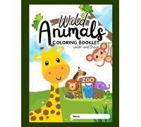 Wild Animals Colouring Booklet: Colour & Trace