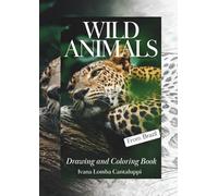 Wild Animals From Brazil: Drawing and Coloring Book