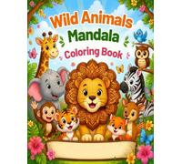 Wild animals Mandala Coloring Book: Fun & easy Animals Design for Kids ages 4-12
