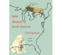 Wild Animals of North America: kdb publishing; fun for all ages