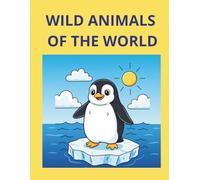 Wild Animals of the World