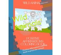 Wild Animals': Positive Affirmations coloring book in greyscale cartoon