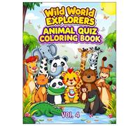 Wild Animals Quiz Coloring Book for Kids - Vol. 4: Fun & Easy Animal Coloring, Quiz Learning, Cute Wild Creatures, Big Bold Pages for Boys & Girls