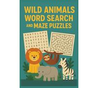 WILD ANIMALS WORD SEARCH AND MAZE PUZZLES: Word searches, maze puzzles, complete the words about wild animals with easy to read print out | 6x9 ... , perfect holidays, travel and free time