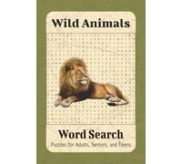 Wild Animals Word Search Puzzle Book: Word Searches with Easy to Read Print About Wild Animals, Exotic Animals, and Rare Animals