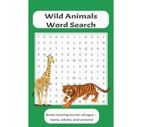 Wild Animals Word Search Puzzle Book: Word Searches with Easy to Read Print about Wild Animals, Forest Animals, Endangered and More | 6x9 inches, 110 ... for Vacations, Holidays, and Relaxing Times