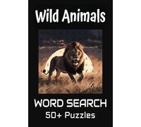 Wild Animals Word Search Puzzle Book: Word Searches with Easy to Read Print about Wild Animals, Jungle animals, Wild Life and more | 6x9 inches, 110 ... for Vacations Holidays and Free Times